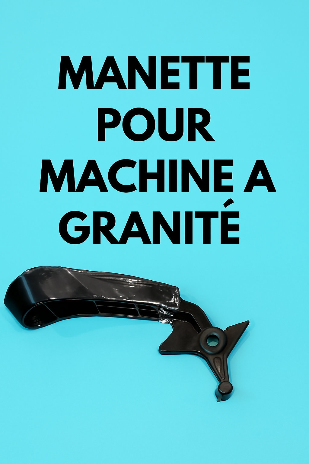 Manette pour granité